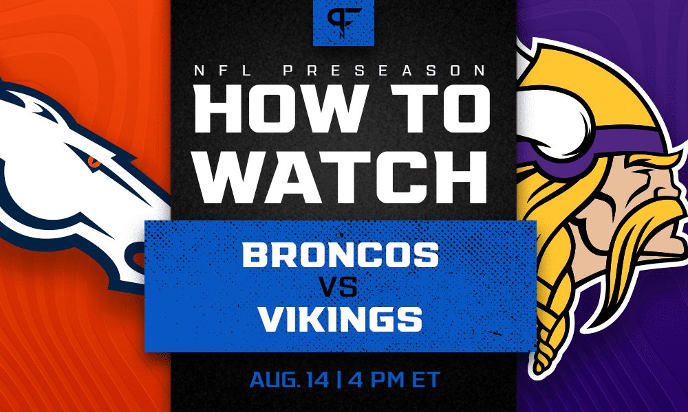 Broncos vs. Vikings: How to watch, start time, odds, live streams