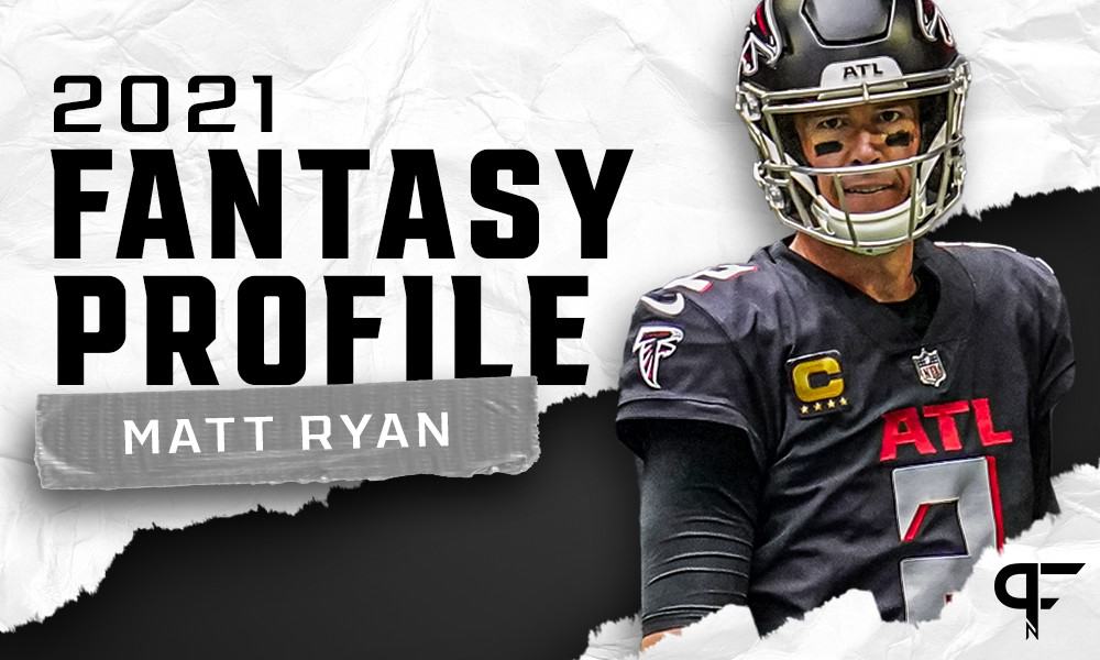 2021 Fantasy Outlook: QB Matt Ryan - The Falcoholic