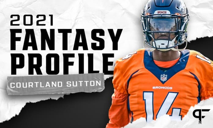 Courtland Sutton's fantasy outlook and projection for 2021