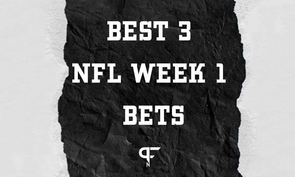 3 Best bets in NFL Week 1 