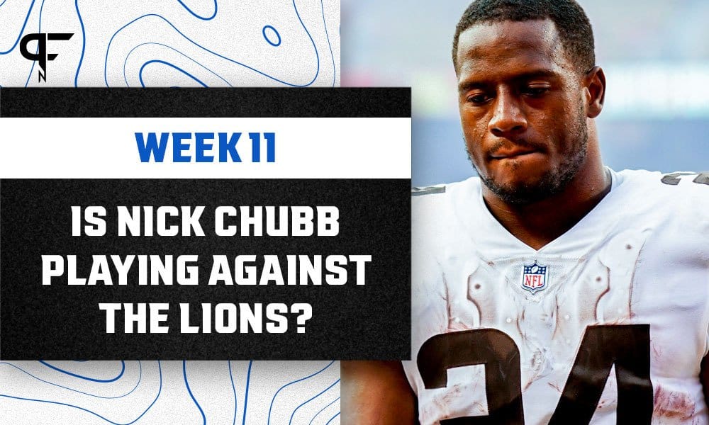 Is Nick Chubb playing today against the Lions?