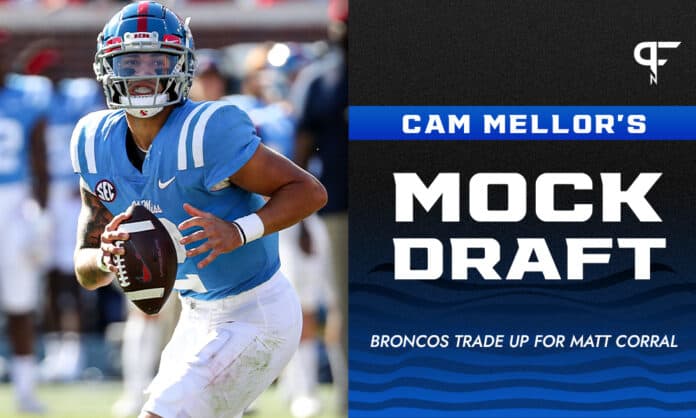Cam Mellor's 2022 NFL Mock Draft: Broncos trade up for Matt Corral