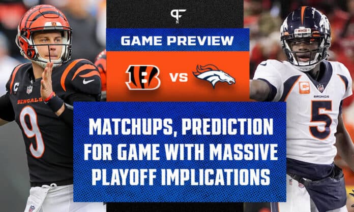 Cincinnati Bengals vs. Denver Broncos: Matchups, prediction for a game with  massive playoff implications