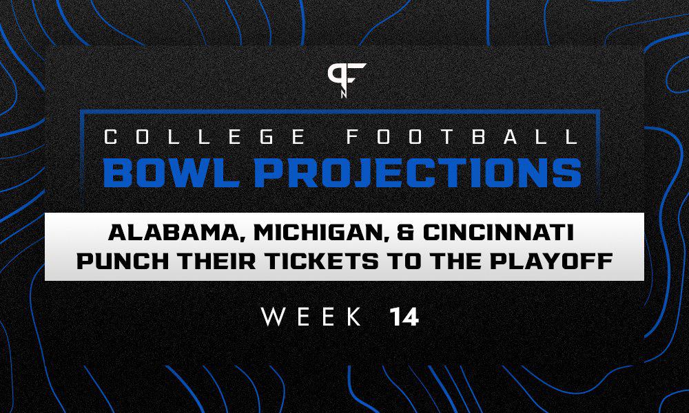 College Football Bowl Projections: Alabama, Michigan, Cincinnati punch  their tickets to the Playoff