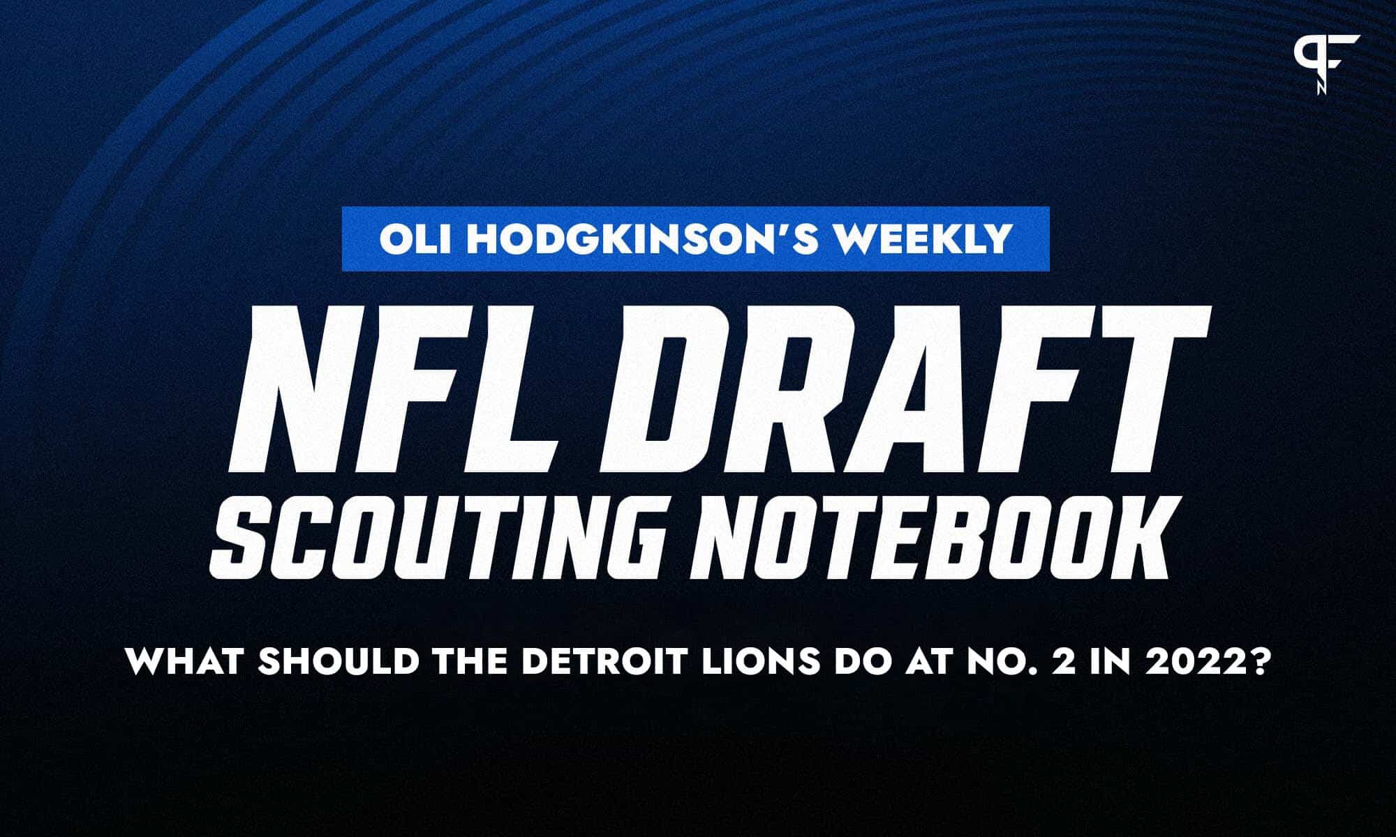 2022 NFL Draft Notebook: Detroit Lions 2022 Mock Draft