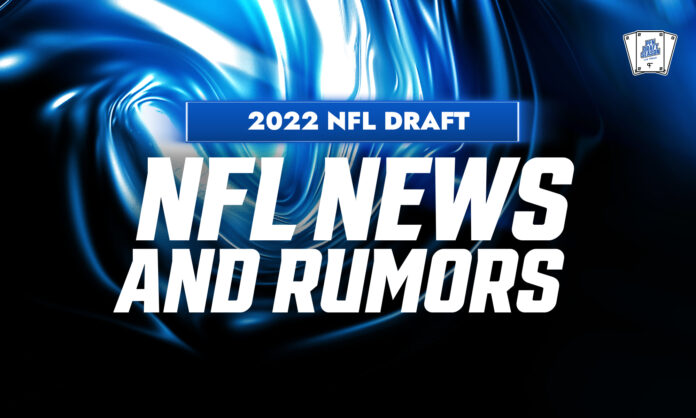 NFL Draft rumors 2022: Tracking the latest leaks, news, trade buzz before  Round 1