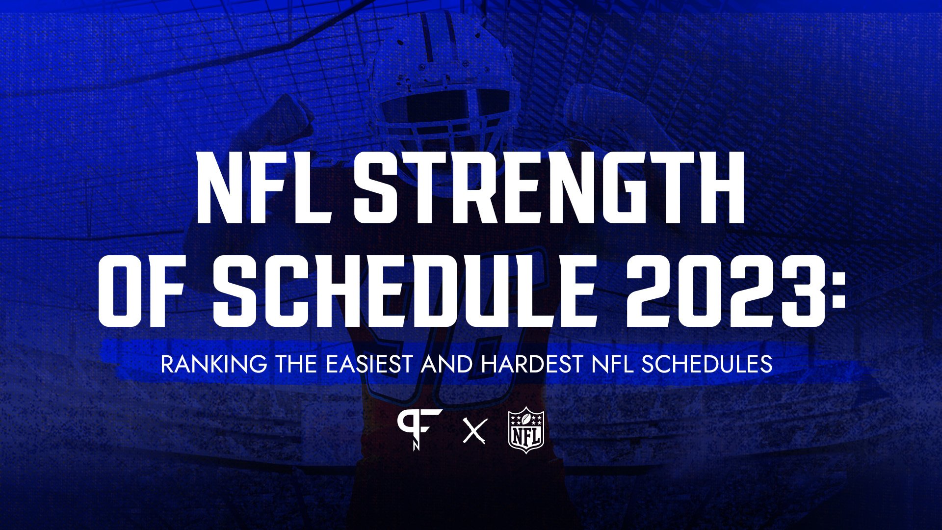 NFL Strength of Schedule 2023: Ranking the Easiest and Hardest NFL Schedules  for All 32 Teams